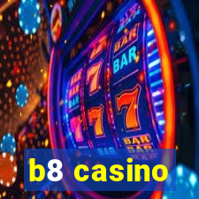 b8 casino